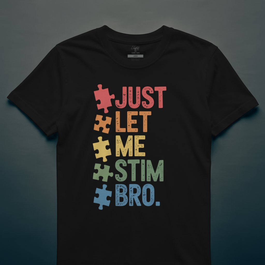 Just Let Me Stim Bro