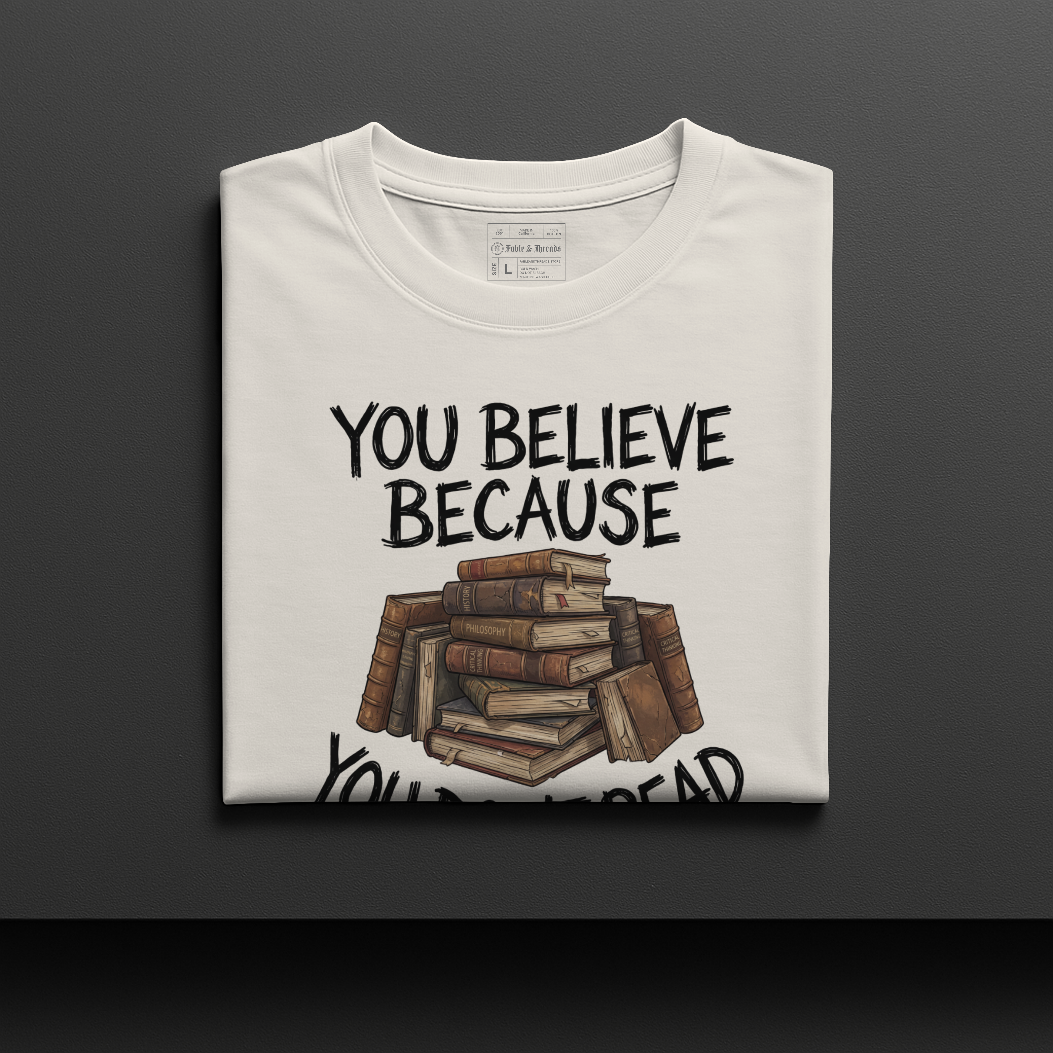 You Believe Because You Don't Read