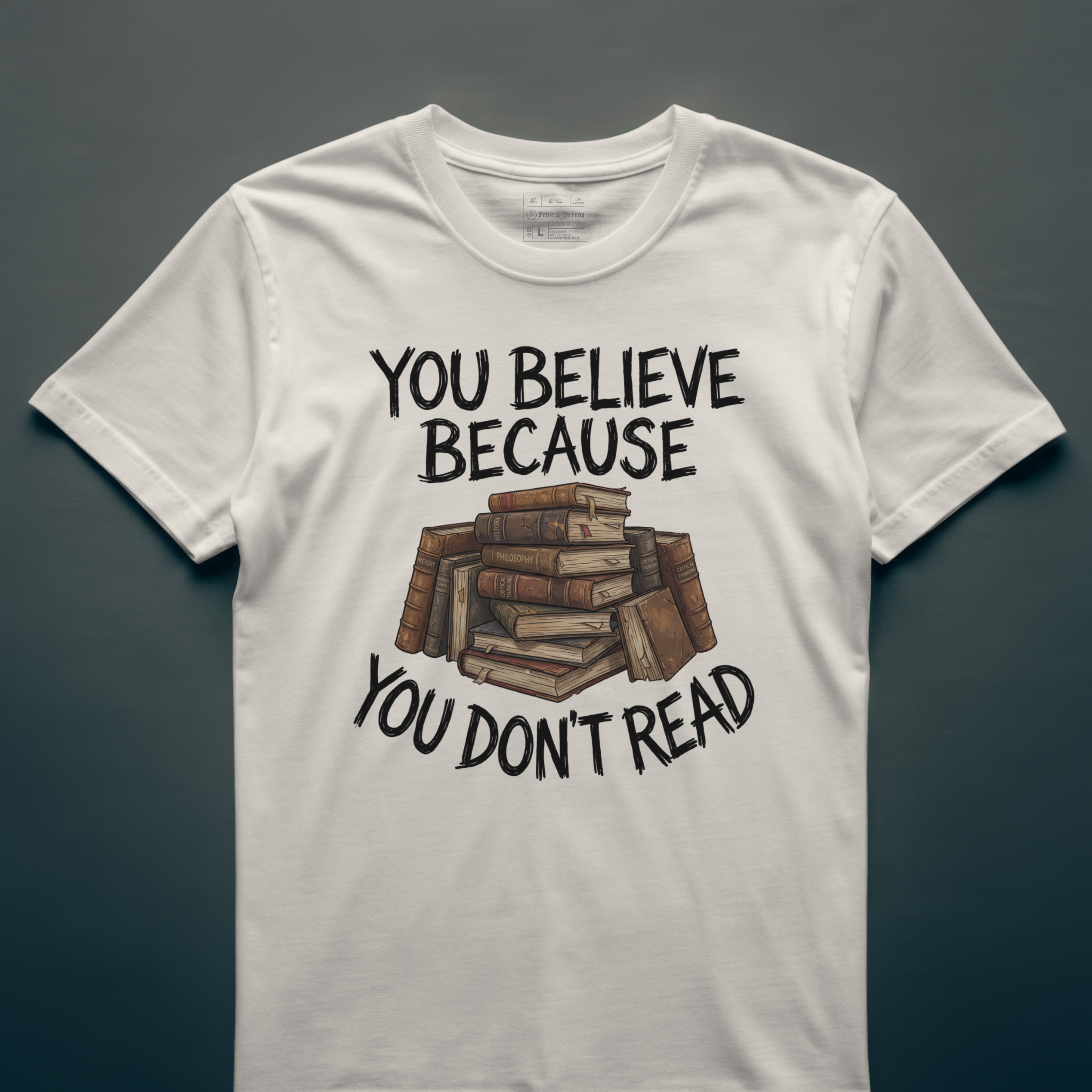 You Believe Because You Don't Read
